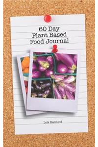 60 Day Plant Based Food Journal