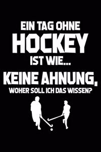 Tag Ohne Hockey - Unmöglich!