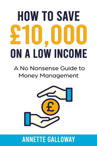 How to Save £10,000 on a Low Income