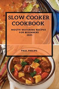 Slow Cooker Cookbook 2021