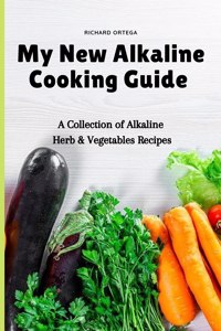 My New Alkaline Cooking Guide