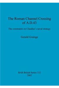 The Roman Channel Crossing of A.D.43