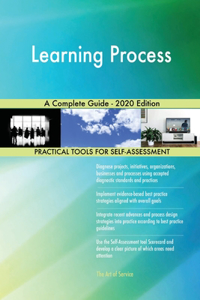 Learning Process A Complete Guide - 2020 Edition