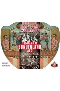 The Teams of Sunderland AFC