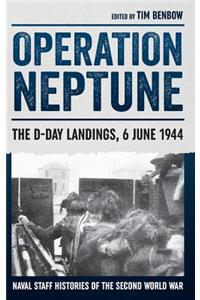 Operation Neptune: The D-Day Landings, 6 June 1944