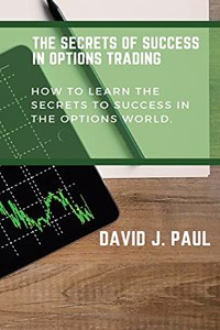 The Secrets Of Success In Options Trading