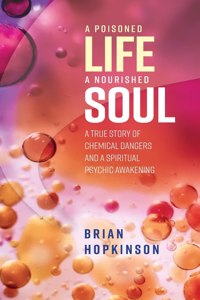 Poisoned Life - A Nourished Soul