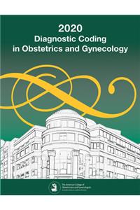 Diagnostic Coding in Obstetrics and Gynecology 2020