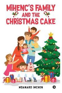Mihenc's Family and the Christmas Cake