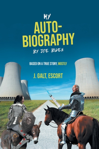 My Auto-Biography by Joe Biden