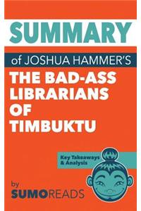 Summary of Joshua Hammer's The Bad-Ass Librarians of Timbuktu