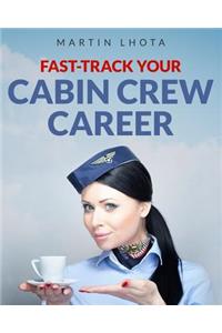 Fast-Track Your Cabin Crew Career