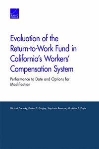 Evaluation of the Return-To-Work Fund in California's Workers' Compensation System