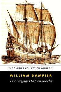 Two Voyages to Campeachy (Tomes Maritime)