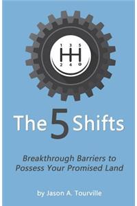 5 Shifts