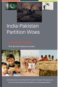 India Pakistan Partition Woes