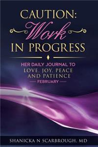 Caution: Work in Progress: Her Daily Journal to
