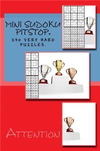 Attention. Mini Sudoku Pitstop. 230 Very Hard Puzzles.