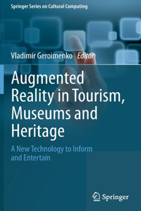 Augmented Reality in Tourism, Museums and Heritage