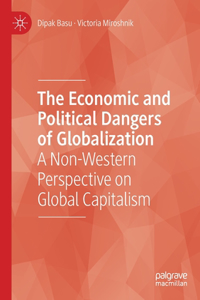 Economic and Political Dangers of Globalization