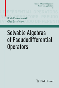 Solvable Algebras of Pseudodifferential Operators