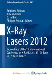 X-Ray Lasers 2012