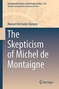 The Skepticism of Michel de Montaigne