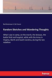 Random Sketches and Wandering Thoughts