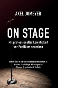 On Stage Mit professioneller Leichtigkeit vor Publikum sprechen