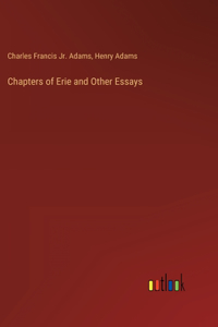 Chapters of Erie and Other Essays