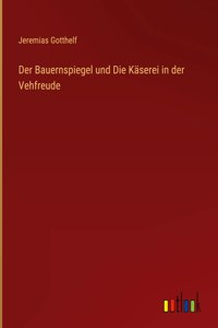 Bauernspiegel und Die Käserei in der Vehfreude