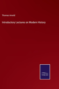 Introductory Lectures on Modern History
