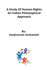 Study Of Human Rights An Indian Philosophical Approach