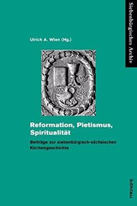 Reformation, Pietismus, Spiritualitat