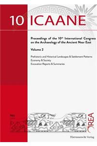 International Congress on the Archaeology of the Ancient Near East (Icaane) Wien Proceedings 2016, Vol. 2