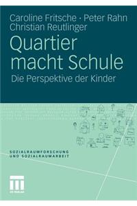 Quartier Macht Schule: Die Perspektive Der Kinder