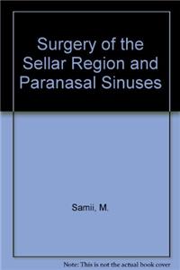 Surgery of the Sellar Region and Paranasal Sinuses