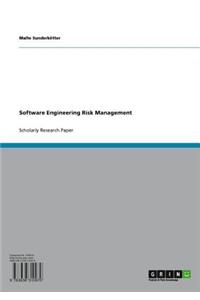 Software Engineering Risk Management