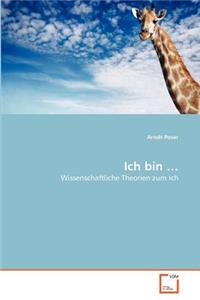 Ich bin ...