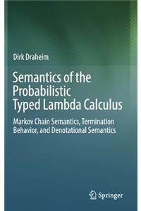 Semantics of the Probabilistic Typed Lambda Calculus