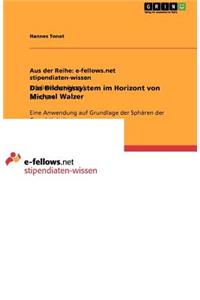 Das Bildungssystem im Horizont von Michael Walzer