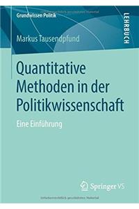 Quantitative Methoden in Der Politikwissenschaft