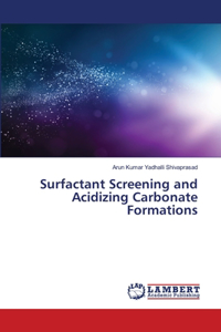 Surfactant Screening and Acidizing Carbonate Formations