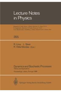 Dynamics and Stochastic Processes