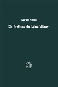Die Probleme der Lehrerbildung