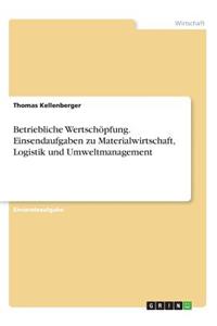 Betriebliche Wertschöpfung. Einsendaufgaben zu Materialwirtschaft, Logistik und Umweltmanagement