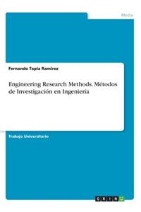 Engineering Research Methods. Métodos de Investigación en Ingeniería