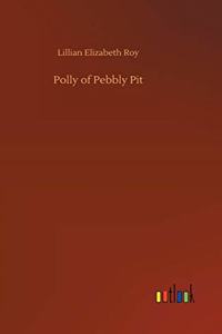 Polly of Pebbly Pit