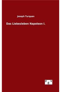 Das Liebesleben Napoleon I.