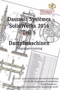 Solidworks 2016 Dampfmaschinen